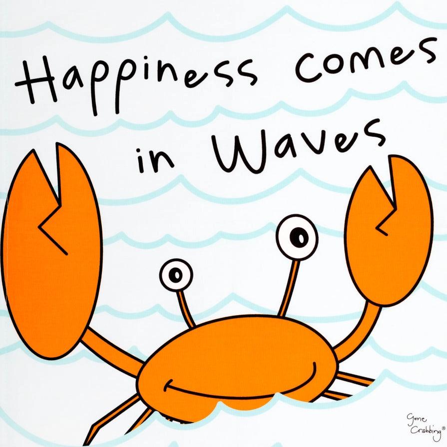 Happiness Comes in Waves Tea Towel by Gone Crabbing